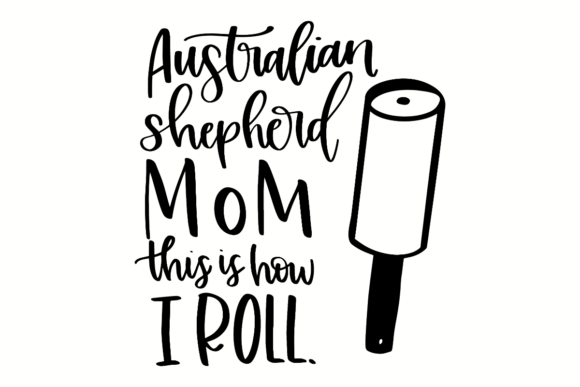 Australian Shepherd Mom Graphics for Crafts