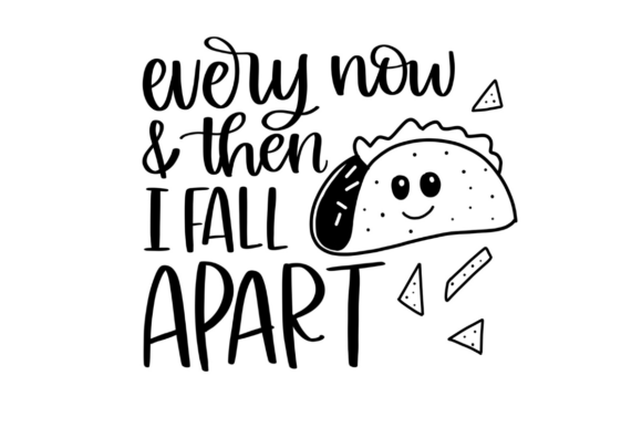 Every Now Then I Fall Apart Graphics for Local Business Branding