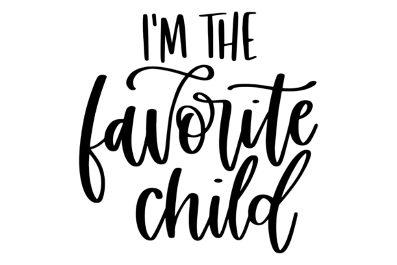 Favorite Child Family Humor Graphics for Crafts