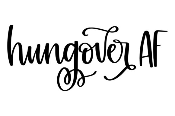 Hungover AF Graphics for Crafts and Creative Projects