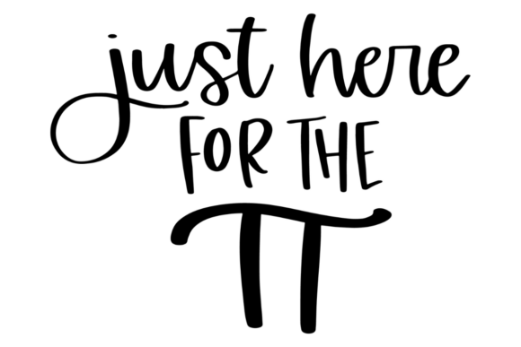 Just Here for the Pi Graphics for Crafts