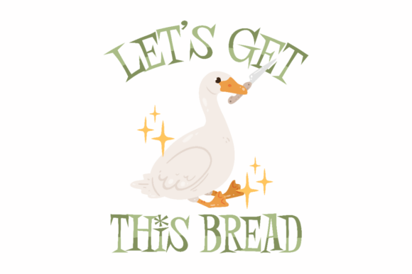 Let’s Get This Bread – A Playful Graphic for Crafts